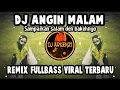 DJ ANGIN MALAM SAMPAIKAN SALAM DEN BAKEHNYO - REMIX FULLBASS VIRAL TERBARU