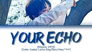 Download YESUNG 'Your Echo' Lyrics (예성 '메아리' 가사) (Color Coded Lyrics) MP3