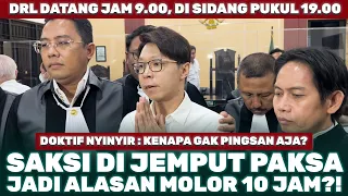 10 JAM NUNGGU SIDANG, KONDISI DRL KELELAHAN?!