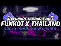 Download Lagu DJ FUNKOT X THAILAND SUCI X RINDU HATIKU RINDU | DJ FUNKOT TERBARU 2024 FULL BASS KENCENG
