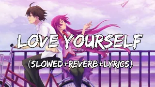 Download Love Yourself - Justin Bieber Song ( Slowed+Reverb+Lyrics ) MP3