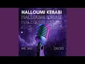 Lagu Halloumi Kebabi (feat. Mr. Jali, Anni \u0026 Tukeshow)