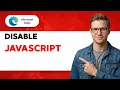 How to Disable JavaScript in Microsoft Edge 2026 Full Guide