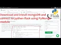 Download and install mongoDB on Windows 10 and connect to python flask using PyMongo module
