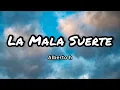 Alberto H - La Mala Suerte