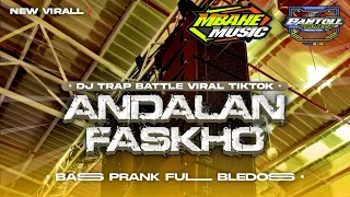 dj trap bledoss bass prank andalan faskho sengox blitar viral tiktok 2025 