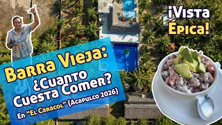 COMER en BARRA VIEJA 2026 Cuanto cuesta Restaurante El Caracol Acapulco Nickel