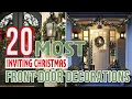 20 Most Inviting Christmas Front Door Decorations