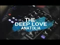 Download Lagu Dj Kantik \u0026 Buğra Atmaca - Deep Love Anatolia (Original Mix)