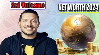 Sal Vulcano Net Worth 2024 26-June-2024 Who is Sal Vulcano Biography Career Net Worth