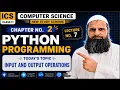 ICS 11th CS Lecture 7 Input and Output operatins in python