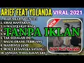 Download Lagu ARIEF FEAT YOLANDA FULL ALBUM 2021 - HARUSKAH AKU MATI