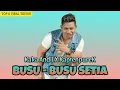 Download Lagu BUSU BUSU SETIA SILET OPEN UP | KAKA ANDI X KAPTENPUREK | LIRIK LAGU, VIRAL TIKTOK 2023, (Lyrics) 🎵
