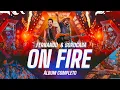 Download Lagu On Fire - Álbum completo | Fernando \u0026 Sorocaba