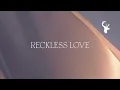 Download Lagu Reckless Love (Official Lyric Video) - Bethel Music \u0026 Cory Asbury | Peace