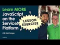 Learn MORE JavaScript on the ServiceNow Platform Lesson 4 Exercise - Hoisting