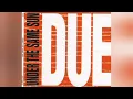 Download Lagu DUE -Under The Same Sun (extend Mix)
