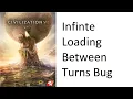 Sid Meier s Civilization VI Infinite Loading Bug