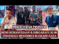 Download Lagu DEMI KEMANUSIAAN \u0026 DIRGAHAYU RI 80 PERJUANGAN INDONESIA MENEMBUS BLOKADE GAZA