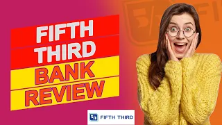 Fifth Third Bank Review - Is It The Best Option For You Full Bank Review