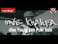 Download Lagu ONE Khalifa diss Young Lex - Puki Babi -