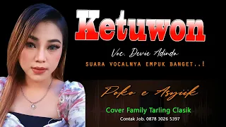 Download KETUWON Voc. Devie Adinda Family Tarling Clasik ~ Lagu Tarling Cirebonan versi Tengdung terbaru 2023 MP3