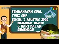 Lagu Pembahasan TVRI SMP - Senin, 3 Agustus 2020 - Menjaga Alam: 8 Hari dalam Seminggu #BelajardariRumah