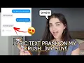 MY SONG TEXT PRANK ON MY CRUSH HE CALLED ME BAE