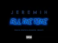All The Time (feat. Lil Wayne & Natasha Mosley) - Jeremih