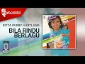 Download Lagu Ritta Rubby Hartland - Bila Rindu Berlagu (Official Karaoke Video)