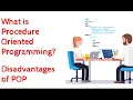 What is Procedure Oriented Programming Language Disadvantages of POP