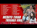 Download Lagu Tri Suaka - Merayu Tuhan (Full Album Viral Tiktok) Kumpulan lagu Populer