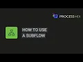 How to use a subflow
