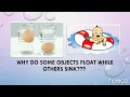 Why do some objects float while others sink