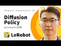Diffusion Policy LeRobot Research Presentation by Cheng Chi