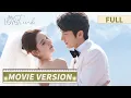 Movie Ver. | Precious kiss! He marries the girl he has a crush on🥳【You Are My Lover Friend 舍不得星星】