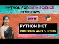 Day 11 Python for Data Science Dictionary Indexing and Slicing