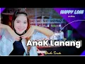 Download Lagu HAPPY LOSS - ANAK LANANG - DINDA TERATU- HAPPY PARTY X-TRAIN - HOTEL LOVE IN JEPARA