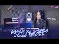 Download Lagu HANYA INGIN KAU TAHU LIRIK VERSI DANGDUT KOPLO SANTUY - FEBBY MAHARANI