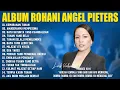 Download Lagu Lagu Rohani Angel Pieters Full Album Terbaik (Lirik) Lagu Rohani Kristen Terbaru 2025 Penyejuk Hati