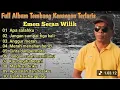Lagu EMEN SERAN WILIK FULL ALBUM - TEMBANG KENANGAN TERLARIS SEPANJANG MASA