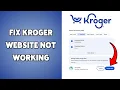 How To Fix Kroger Website Not Working 2026 Resolve Kroger Website Loading Issues