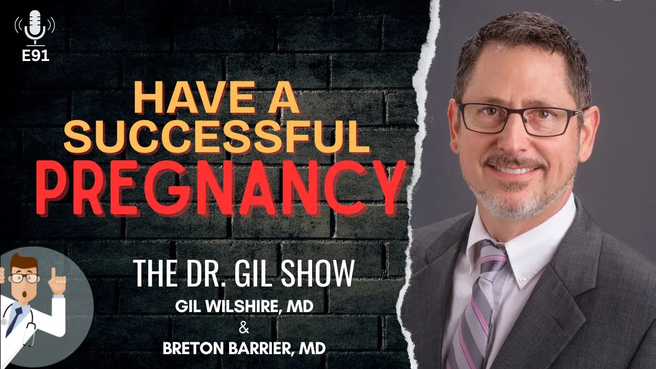 E91: Have a Successful Pregnancy | Brett Barrier, MD