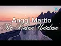 Anggi Marito - Aku Bukan Untukmu (lyrics video)