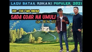 Download The Two Parna-Sada Goar Na Umuli BE 453  (Lagu Batak Rohani Populer 2021) MP3