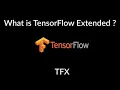 What is TFX TensorFlow Extended