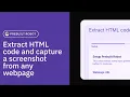 Extract HTML code and capture a screenshot from any webpage