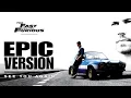 Download Lagu FAST \u0026 FURIOUS 7 : SEE YOU AGAIN | Epic Orchestral Version (Reedit) MP3