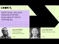 Deep Dive unlock design system scalability with variables - Luis Ouriach Jacob Miller Config 2023