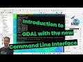 Introduction to the Geospatial Abstraction Library GDAL with the new CLI